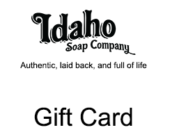 Idaho Soap Company - Gift Cards - Idaho Soap Company
